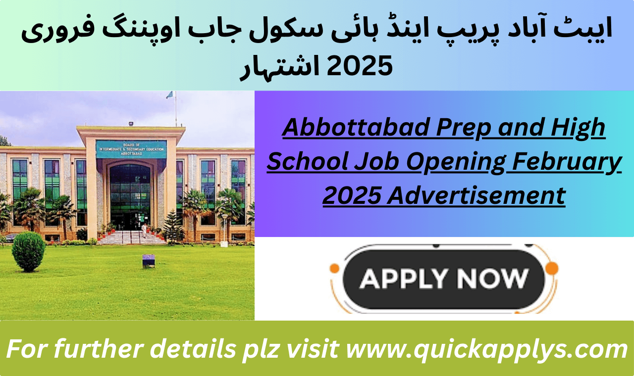 Abbottabad Prep and High School Job Opening February 2025 Advertisement