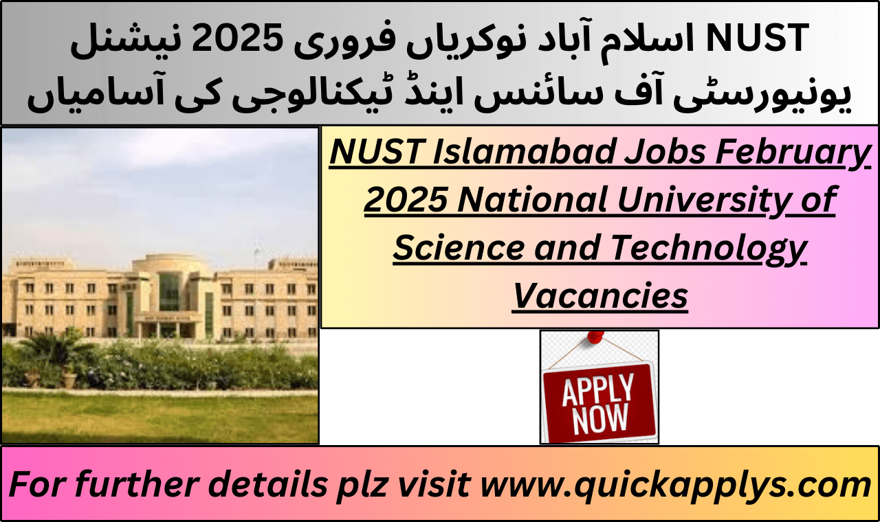 NUST Islamabad Jobs February 2025 National University of Science and Technology Vacancies